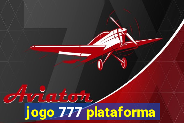 jogo 777 plataforma